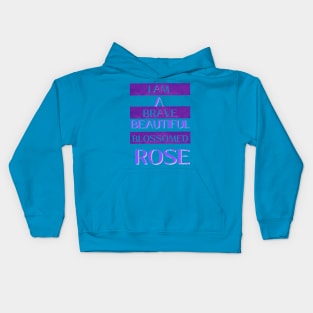 I am A Brave Beautiful Blossomed Rose Kids Hoodie